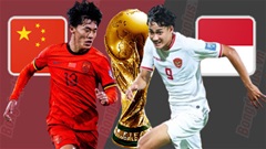 Nhận định bóng đá Trung Quốc vs Indonesia, 19h00 ngày 15/10: Áp lực cho cả hai